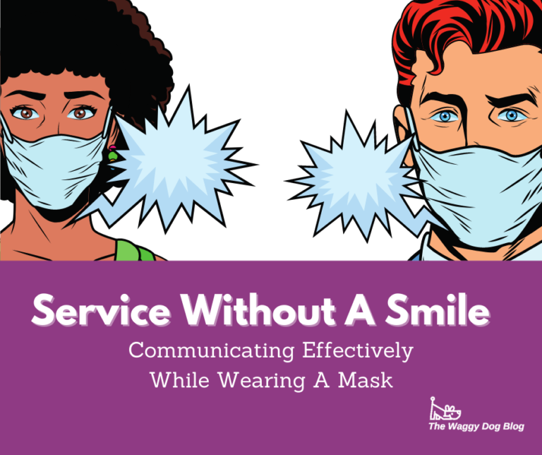 Service Without A Smile – Communicating Effectively While Wearing A Mask
